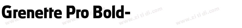 Grenette Pro Bold字体转换